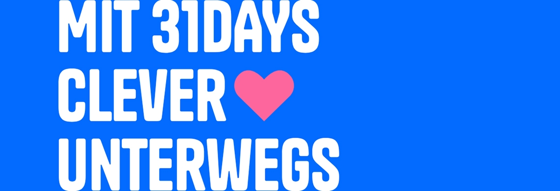 Mit 31DAYS clever unterwegs